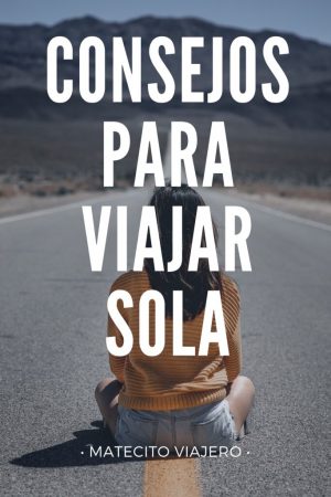 Consejos Para Viajar Sola Matecito Viajero 🌎 - Blog De Viajes