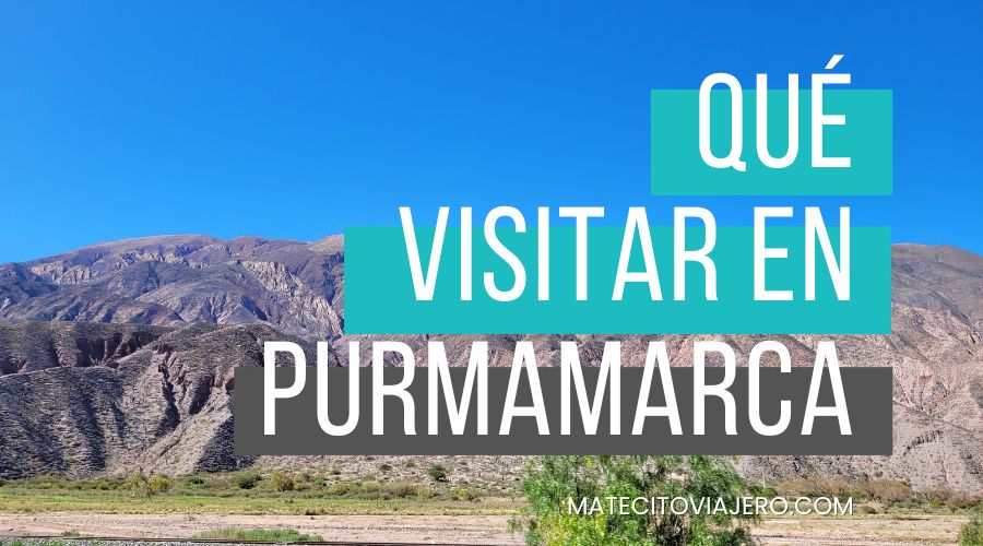 Qué ver en Purmamarca, Jujuy